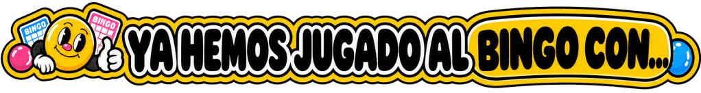 Texto colorido que dice 'YA HEMOS JUGADO AL BINGO CON...' acompañado de gráficos de tarjetas de bingo y una esfera de bingo sonriente.